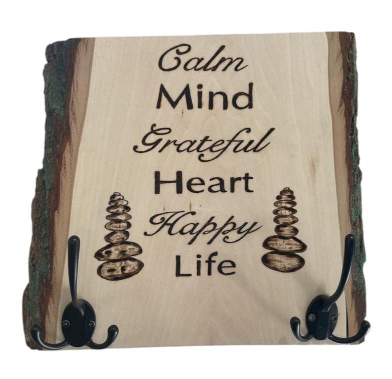 Calm Mind Grateful Heart Happy Life Quote Keys and Coat Hooks Wood Burned Art Work