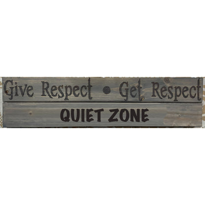 Give Respect Get Respect Custom Plaques 5" x 18" to 20"