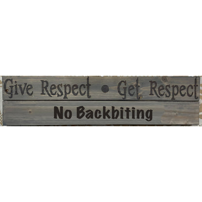 Give Respect Get Respect Custom Plaques 5" x 18" to 20"