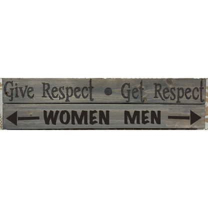 Give Respect Get Respect Custom Plaques 5" x 18" to 20"